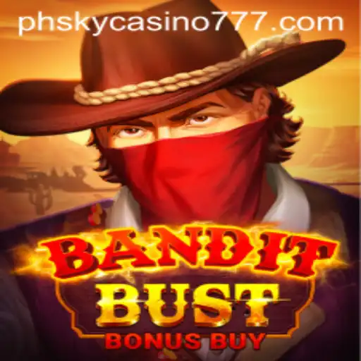 BanditBustBonusBuy: A Thrilling Adventure in the World of PHsky Casino