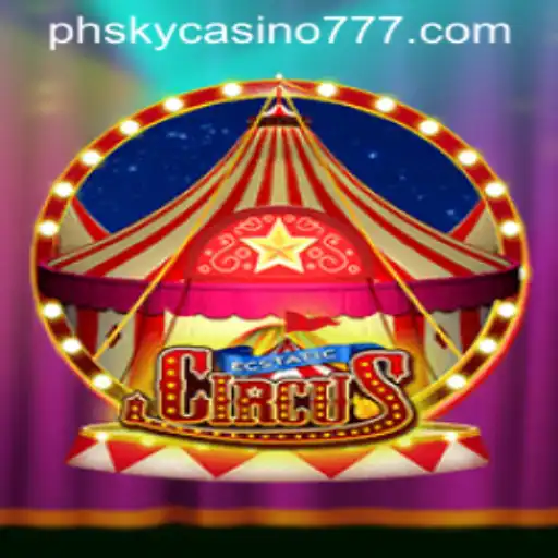 EcstaticCircus: The Ultimate Gaming Experience at PhSky Casino