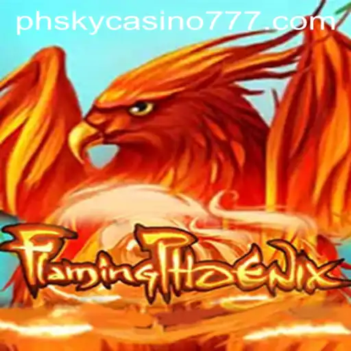 Exploring FlamingPhoenix: The New Sensation from phsky casino