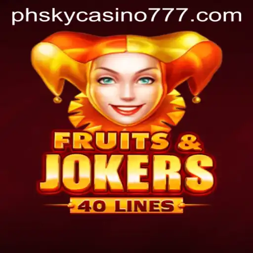 Explore the Exciting World of FruitsAndJokers40 at PhSky Casino