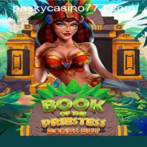 Unveiling the Mysteries of BookOfThePriestess at PHSky Casino