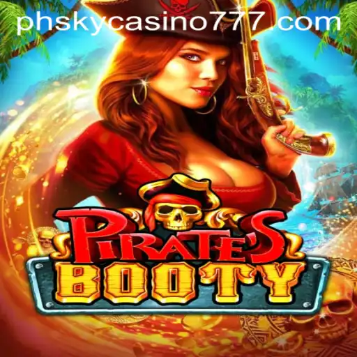 Experience the Thrill of PiratesBooty at PHSky Casino