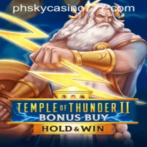 Exploring Temple of Thunder II Bonus Buy at PH Sky Casino