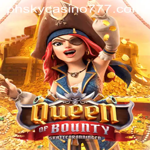 Exploring the Thrill of QueenofBounty at PHSky Casino