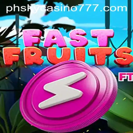 Discovering FastFruits at PHSky Casino: A New Era of Gaming