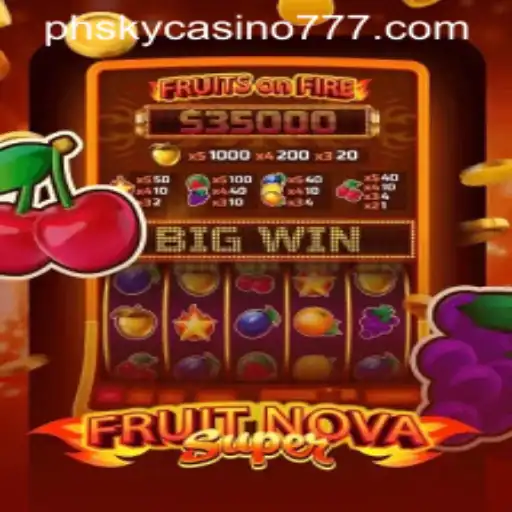Exploring the Excitement of FruitNovaSuper at PHSky Casino