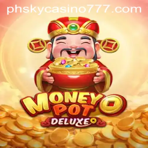 Exploring MoneyPotDELUXE: An Exciting Game at PhSky Casino