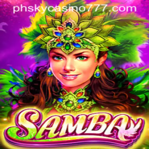 A Comprehensive Guide to the Game of Samba at Phsky Casino
