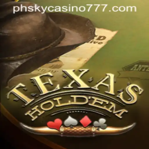 The Exciting World of Texas Hold'em at PHSky Casino