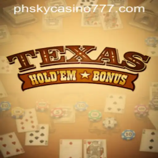 A Deep Dive into Texas Hold'em Bonus at PHSky Casino